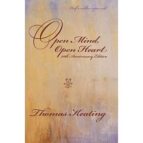 Open Mind, Open Heart 20th Anniversary Edition av Thomas O.C.S.O. Keating