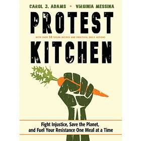 Protest Kitchen av Carol J. (Carol J. Adams) Adams, Virgini Messina
