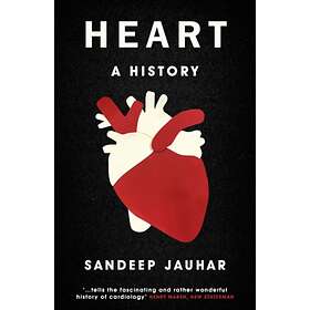 Heart: A History av Sandeep Jauhar