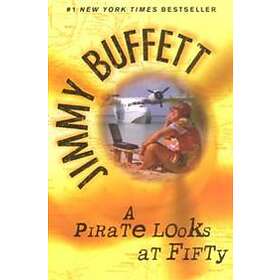 A Pirate Looks at Fifty av Jimmy Buffett
