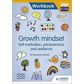 PYP ATL Skills Workbook: Growth mindset Self-motivation, Perseverance and Resili