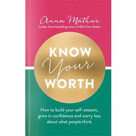 Know Your Worth av Anna Mathur