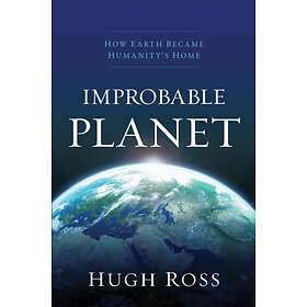 Improbable Planet av Hugh Ross