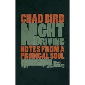 Night Driving av Chad Bird