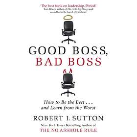 Good Boss, Bad Boss av Robert Sutton