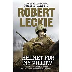 Helmet for my Pillow av Robert Leckie