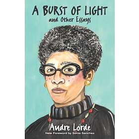 A Burst of Light av Audre Lorde