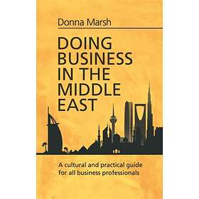 Doing Business in the Middle East av Donna Marsh