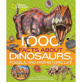 1.000 Facts About Dinosaurs, Fossils, and Prehistoric Life av National Geographi