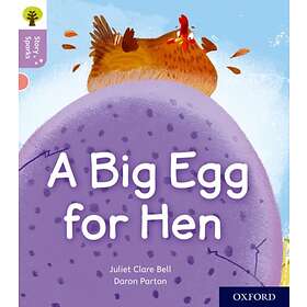 Oxford Reading Tree Story Sparks: Oxford Level 1+: A Big Egg for Hen av Juliet C