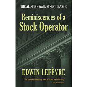 Reminiscences of a Stock Operator av Edwin Lefevre