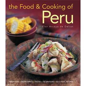 Food and Cooking of Peru av Flor Deliot