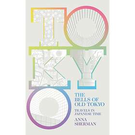 The Bells of Old Tokyo av Anna Sherman