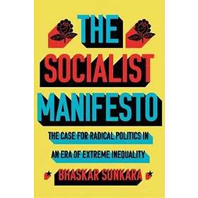 The Socialist Manifesto av Bhaskar Sunkara