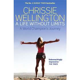 A Life Without Limits av Chrissie Wellington