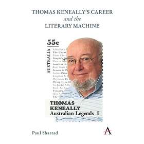 Thomas Keneally's Career and the Literary Machine av Paul Sharrad