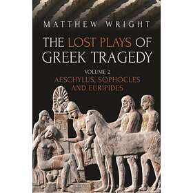 The Lost Plays of Greek Tragedy (Volume 2) av Dr Matthew (University of Exeter UK) Wright
