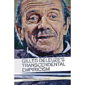 Gilles Deleuze's Transcendental Empiricism av Marc Rolli
