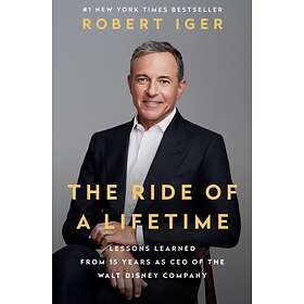 The Ride of a Lifetime av Robert Iger