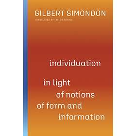 Individuation in Light of Notions of Form and Information av Gilbert Simondon