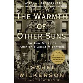 The Warmth of Other Suns av Isabel Wilkerson
