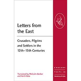 Letters from the East av Malcolm Barber, Keith Bate