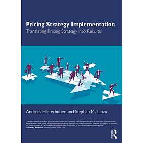 Pricing Strategy Implementation av Andreas (Hinterhuber and Partners Au Hinterhuber