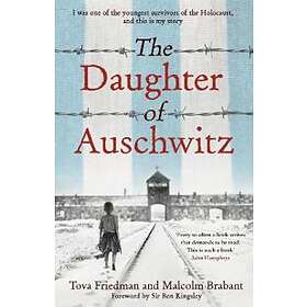 The Daughter of Auschwitz av Tova Friedman, Malcolm Brabant