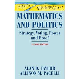 Mathematics and Politics av Alan D. Taylor, Allison M. Pacelli