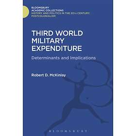 Third World Military Expenditure av Robert D. (University of Lancaster UK) McKin