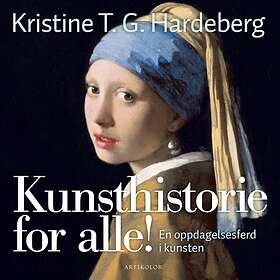 Kunsthistorie for alle! av Kristine T.G. Hardeberg