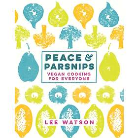 Peace and Parsnips av Lee Watson