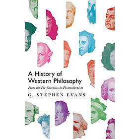 A History of Western Philosophy av C. Stephen Evans