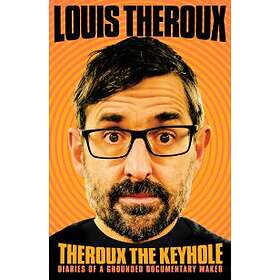 Theroux The Keyhole av Louis Theroux