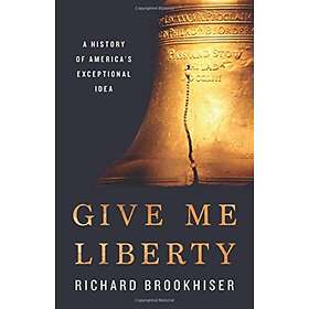 Give Me Liberty av Richard Brookhiser