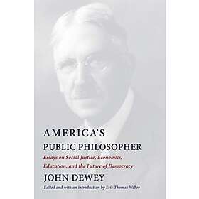 America's Public Philosopher av John Dewey