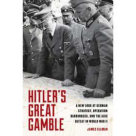 Hitler'S Great Gamble av James Ellman