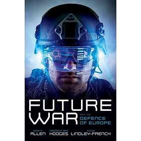 Future War and the Defence of Europe av John R. (President President ...