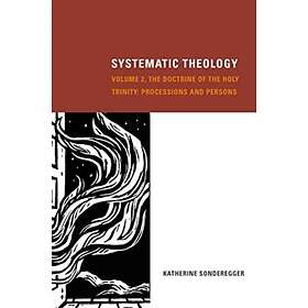 Systematic Theology, Volume 2 av Katherine Sonderegger