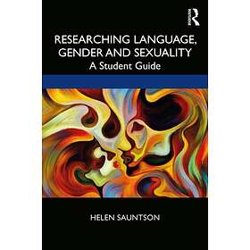 Researching Language, Gender and Sexuality av Helen Sauntson