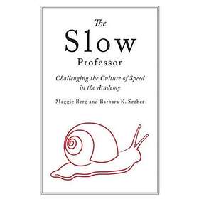 The Slow Professor av Maggie Berg, Barbara K. Seeber