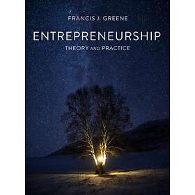Entrepreneurship Theory and Practice av Francis J. Greene
