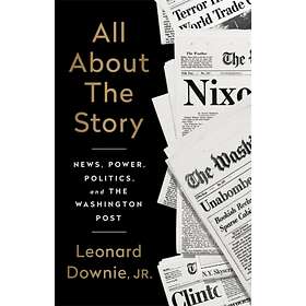 All About the Story av Leonard Jr. Downie