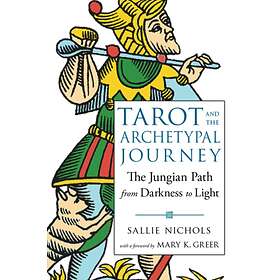 Tarot and the Archetypal Journey av Sallie (Sallie Nichols) Nichols