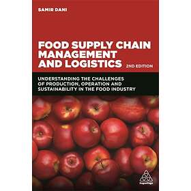 Food Supply Chain Management and Logistics av Samir Dani