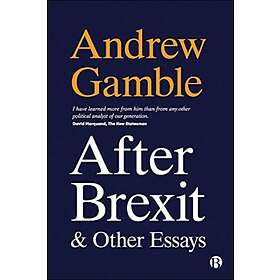 After Brexit and Other Essays av Andrew (Politics Department University of Gambl