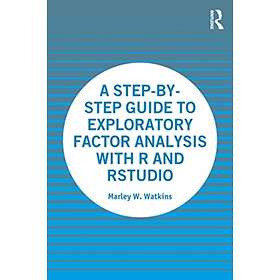 A Step-by-Step Guide to Exploratory Factor Analysis with R and RStudio av Marley W. Watkins