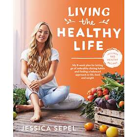 Living the Healthy Life av Jessica Sepel
