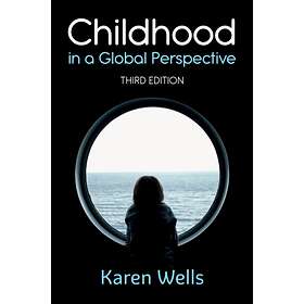 Childhood in a Global Perspective av Karen Wells