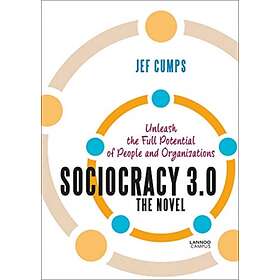Sociocracy 3.0 The Novel av Jef Cumps